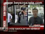 3 Kişi Savcılık'tan Serbest