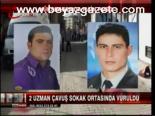 Sokak Ortasında Hain Pusu: 2 Şehit