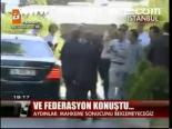 Ve Federasyon Konuştu...
