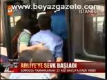 Adliye'ye Sevk Başladı