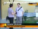 Kalbini Çaldılar
