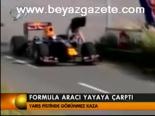 Formula Aracı Yayaya Çarptı