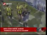 Uefa'dan Kritik Karar