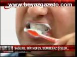 5 Dakikada Sağlıklı Dişler