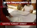 Kayıtta Türban Serbest