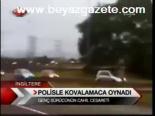 Polis Kovalamaca Oynadı