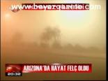 Arızona'da Hayat Felç Oldu