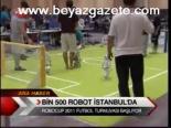 Bin 500 Robot İstanbul'da