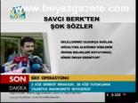 Savcı'nın Şok Sözleri