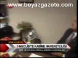 Meclis'te Kabine Hareketliliği