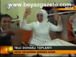 Telli Duvaklı Toplantı