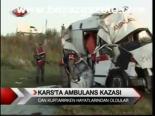 Kars'ta Ambulans Kazası