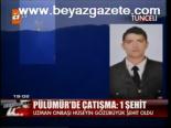 Tunceli'de Çatışma: 1 Şehit