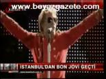 İstanbul'dan Bon Jovi Geçti