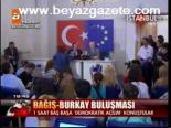 Bağış- Burkay Buluşması