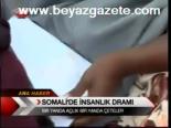 Somali'de İnsanlık Dramı