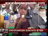 Erdoğan'dan Dünyaya Sitem