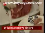 Ev İşi İskender Ve Künefe