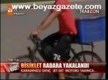 Bisiklet Radara Yakalandı