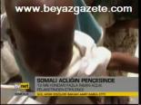 Somali Açlığın Pençesinde