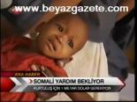 Somali Yardım Bekliyor
