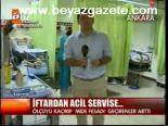 İftardan Acil Servise...