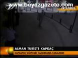 Alman Turiste Kapkaç