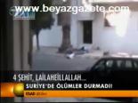 Suriye'de Ölümler Durmadı!