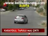 Karayolu, Tapulu Mal Çıktı