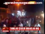 Tanklar Çekildi Sokaklar Boş