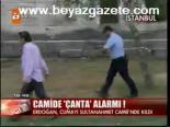 Camide Çanta Alarmı!