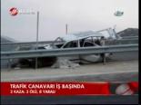 Trafik Canavarı İş Başında