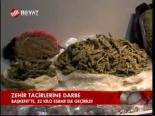 Zehir Tacirlerine Darbe