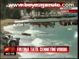 Fırtına Tatil Cennetini Vurdu