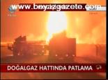 Doğalgaz Hattında Patlama