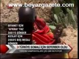 Türkiye Somali İçin Seferber Oldu