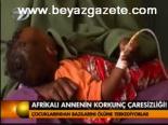Afrikalı Annenin Korkunç Çaresizliği