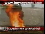 Kocaeli Facianın Eşiğinden Döndü