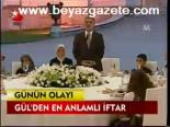 Gül'den En Anlamlı İftar