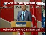 Olimpiyat Adaylığını İlan Etti