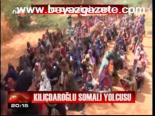 Kılıçdaroğlu Somali Yolcusu