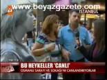 Bu Heykeller Canlı
