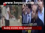 Bağış Dizide Rol Alacak