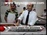 Bakan Şimşek Pide Mesaisinde