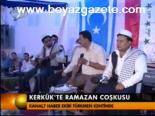 Kerkük'te Ramazan Coşkusu