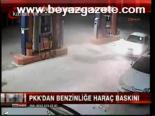 Pkk'dan Benzinliğe Haraç Baskını