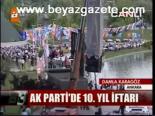 Ak Parti'de 10. Yıl İftarı