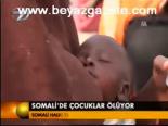 Somali'de Çocuklar Ölüyor