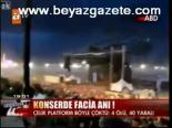 Konser Faciası: 4 Ölü, 40 Yaralı