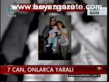 7 Can, Onlarca Yaralı